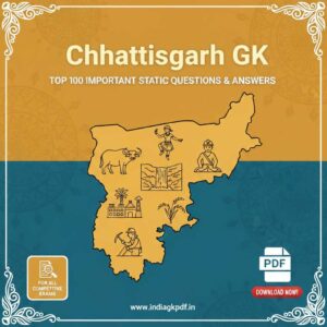 Chhattisgarh Static GK: Top 100 Important Q&A PDF