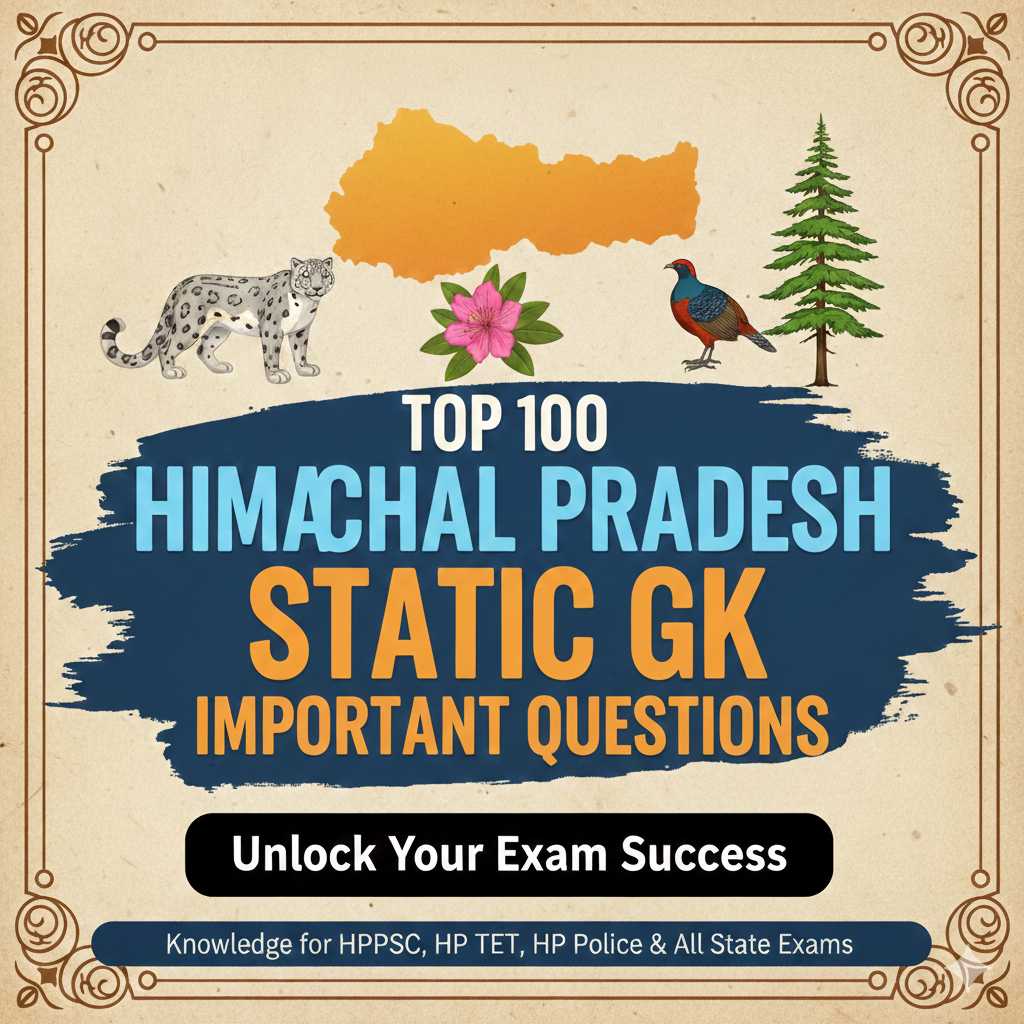 Himachal Pradesh Static GK : Top 100 Important Q&A PDF
