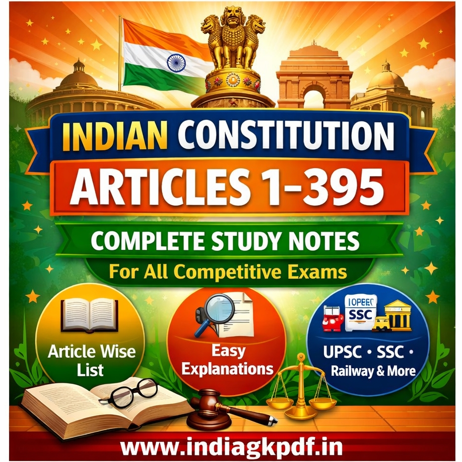 Indian Constitution Articles 1–395 Explained | Complete Study Notes for Competitive Exams